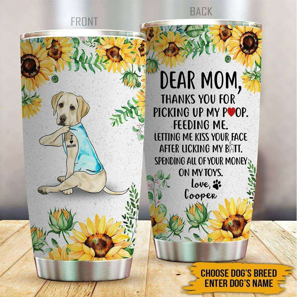 Dog Tumbler Customized Dear Mom Dog Tumbler Customized Dear Mom