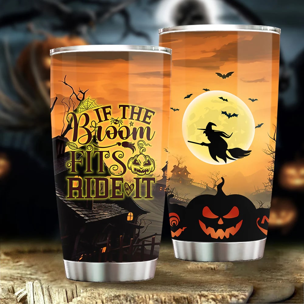 If The Broom Fits Ride It Stainless Steel Tumbler, Funny Halloween Tumbler If The Broom Fits Ride It Stainless Steel Tumbler, Funny Halloween Tumbler