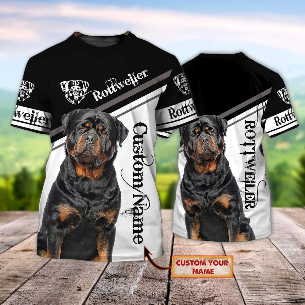Personalized Name Cute Rottweiler Dog 3D T shirt With Rottweiler Personalized Name Cute Rottweiler Dog 3D T shirt With Rottweiler